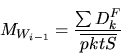 \begin{displaymath}M_{W_{i-1}} =
\displaystyle{\frac{\sum D^{F}_{k}}{\overline{pktS}}}\end{displaymath}